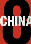 SMERLING, Walter, Tobia BEZZOLA & Ferdinand ULLRICH [Hrsg./Ed.] - China 8 - Zeitgenössische Kunst aus China an Rhein und Ruhr / Contemporary Art from China along the Rhine and Ruhr.