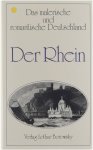 Karl Simrock - Der Rhein - Das malerische und romantische Deutschland