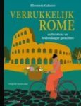 Galasso, Eleonora - Verrukkelijk Rome / authentieke en hedendaagse gerechten