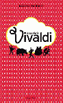 Fontanel, Béatrice - La sorcellerie Vivaldi