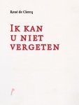 René de Clercq 10981 - Ik kan u niet vergeten