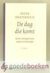 Oosterhuis, Huub - De dag die komt --- Zeven vieringen voor Advent en Kersttijd