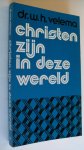 Velema Dr. W.H. - Christen zijn in deze wereld