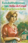 Anke de Graaf - Als je gekozen hebt