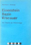 Hartmann Schmige - Eisenstein, Bazin, Kracauer zur Theorie der Filmmontage