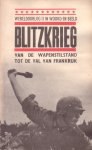 Rothberg, Abraham - Blitzkrieg. Van de wapenstilstand tot de val van Frankrijk [serie Wereldoorlog II in Woord en Beeld, deel 1]