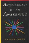 Cohen, Andrew - Autobiography of an Awakening
