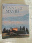 Mayes, Frances - Mayes, Frances - In Toscane