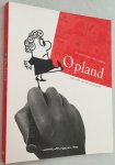 Mak, Geert, Koos van Weringh, Johanna Jacobs, - De wereld (1947-2001) volgens Opland.