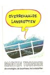 Toonder, Marten - Overgehaalde landrotten (de wraakgier, de beunhaas, het ontstoffen)
