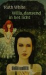 Ruth White - Willa, dansend in het licht