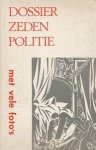 Kimbly, L. - Dossier zedenpolitie. Uit de geheime archieven van de zedenpolitie.