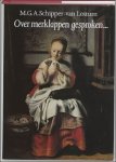 Schipper-van Lottum, M.G.A. - Over merklappen gesproken... / de geschiedenis van de Nederlandse merklap vooral belicht vanuit Noord-Nederland