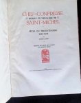 Joseph Casier - Chef-Confrèrie Royale et Chevalière de Saint-Michel  Fêtes du Tricentenaire 1613 - 1913