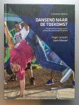 Karin Manuel - Dansend naar de toekomst