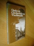 Achterop, S.H. / Bruning, J.R. / Kraai, R. / Wegman, C.J. / Kwak, J.H. - Onder de Clockeslach van Vlachtwedde