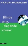 Haruki Murakami - Blinde wilg, slapende vrouw