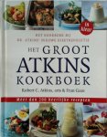 R.C. Atkins, Amp, F. Gare - Het groot Atkins kookboek Het kookboek bij Dr. Atkins' nieuwe dieetrevolutie