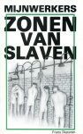 Dieteren, Frans - / Mijnwerkers, Zonen van slaven