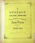Brand, Walther: - 6 Gesänge von Tieck, Göthe u. Heinrich Heine für eine Singstimme mit Begleitung des Forte-Piano