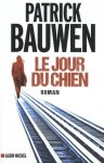 Patrick Bauwen - Le Jour du chien