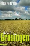Hoek, Sietse van der - Mijn Groningen