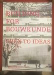 Building - Building for bouwkunde - open to ideas