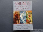 John Harding. - Sailing's Strangest Moments: Extraordinary But True Tales From Over 900 Years of Sailing.