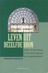 Wahle, Hedwig - Leven uit dezelfde bron. Joden en christenen in het spanningsveld van de geschiedenis