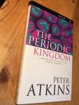 Atkins, Peter - The Periodic Kingdom - a journey through the land of the chemical elements