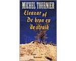 Michel van Welden - Eleazar of De bron en de struik
