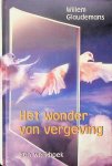 Glaudemans, Willem - Het wonder van vergeving. Een werkboek