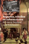Zahn, Ernest - Regenten, rebellen en reformatoren, Een visie op Nederland en de Nederlanders