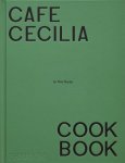 Max Rocha; Diana Henry - Café Cecilia Cookbook