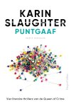 Karin Slaughter - Puntgaaf Koud hart / Doorn in mijn vlees / Gepakt / Laatste adem