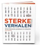 Mark Zegeling - Sterke Verhalen, alle geheimen achter de gevels van de KLM-huisjes  500 jaar Nederlandse geschiedenis en architectuur