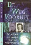 McCARTNEY PAUL en LINDA  * ZKH Prins PILIP * EDDIE EN DEBBIE SHAPIRO - DE WEG VOORUIT ...30 markante toekomstvisies * een visionair perspectief voor een nieuw millenium * zelf,familie en maatschappij * dimensies van genezen * de ecologische relatie * de spirituele speurtocht