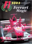 D'Alessio, Paolo & Bryn Williams & Giorgio Stirano - F1 2003: Ferrari Magic - The World Championship Photographic Review