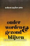 Taylor-Arts, Robert - Ouder worden & gezond blijven