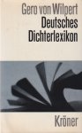 Wilpert, Gero von - Deutsches Dichterlexikon: Biographisch-bibliographisch Handwörterbuch zur deutschen Literaturgeschichte Wilpert, Gero von - Deutsches Dichterlexikon: Biographisch-bibliographisch Handwörterbuch zur deutschen Literaturgeschichte