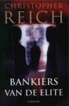 Christopher Reich - Bankiers van de elite