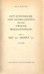 Jong, Dr. L. de - Het koninkrijk der Nederlanden in de Tweede Wereldoorlog 1939-1945, deel 4 tweede helft (mei 1940 - maart 1941)