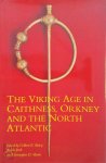 Colleen E. Batey , Judith Jesch 256885, Christopher D. Morris - The Viking Age in Orkney, Caithness and the North Atlantic