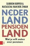 Sijbren Kuiper 95663, Natascha van der Zwan 235640 - Nederland pensioenland wat je wilt weten over pensioen