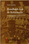 Noordzij, Huib - Handboek van de Reformatie - De Nederlandse kerkhervorming in de zestiende eeuw