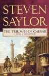 Steven Saylor - Triumph of Caesar A Novel of Ancient Rome
