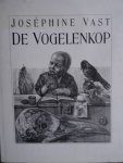 Vast, Joséphine - De  vogelenkop