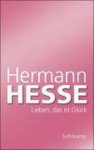 Hermann Hesse, Volker Michels - Lieben, das ist Glück
