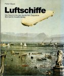 Peter Meyer - Luftschiffe Die Geschichte der deutschen Zeppeline