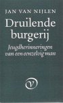 VAN NIJLEN Jan / BITTREMIEUX C. - Druilende burgerij. Jeugdherinneringen van een eenzelvig man.